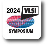 2024 IEEE Symposium on VLSI Technology & Circuits